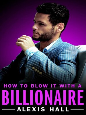 cover image of How to Blow It with a Billionaire